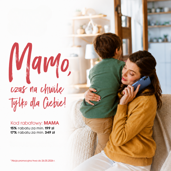 Czas na chwilę tylko dla Ciebie. Promocja z kodem MAMA